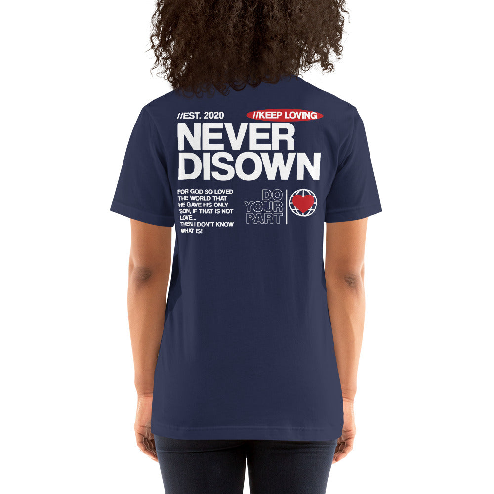 O1G - Never Disown Unisex Tee